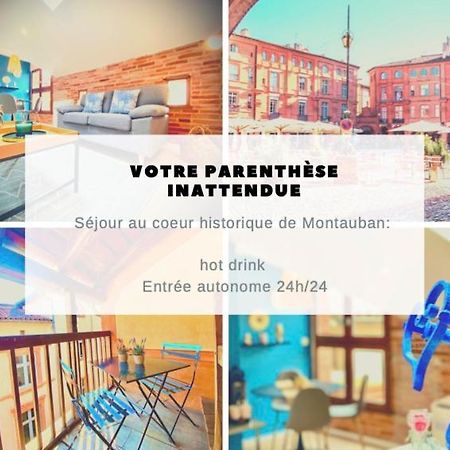 La Parenthese Inattendue, En Plein Coeur De Ville Монтобан Екстериор снимка